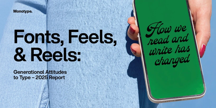 Monotype 2025 report banner showing a hand holding a phone with the text “How we read and write has changed,” alongside report title and a “Learn more” button.