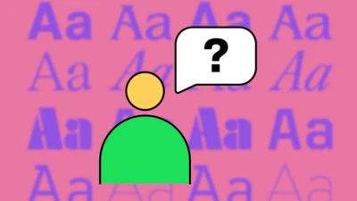 graphic designed image of person with question mark in speech bubble while facing various fonts 